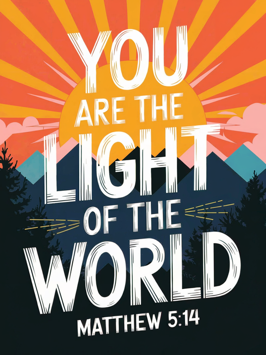 You Are the Light of the World (Matthew 5:14) - Christian Greeting Card